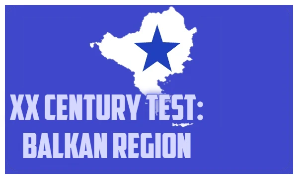 The Balkan Peninsula is probably the most troubled place in Europe. There are states with a very interesting and long history on it! Let's test our knowledge of it? But only in the 20th century ;)