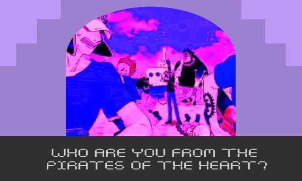 There is a team of Lo pirates in van Pease called the Pirates of the Heart. I suggest you find out which one you are. I took only those about whom at least something is known. Have a good test!