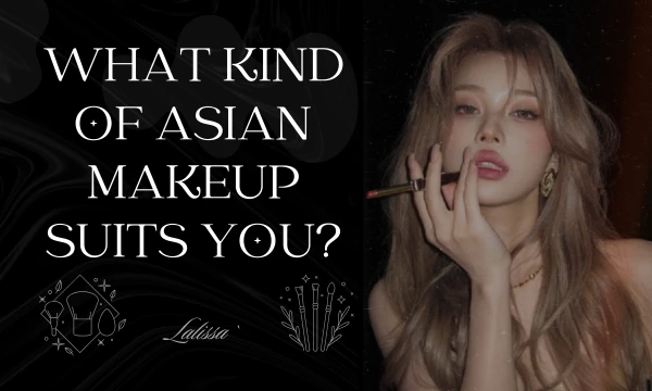 4 trends began to gain popularity in Asian makeup: douyin, igary, thai, ulzzang. Let's find out which makeup style is right for you. Enjoy your passage
